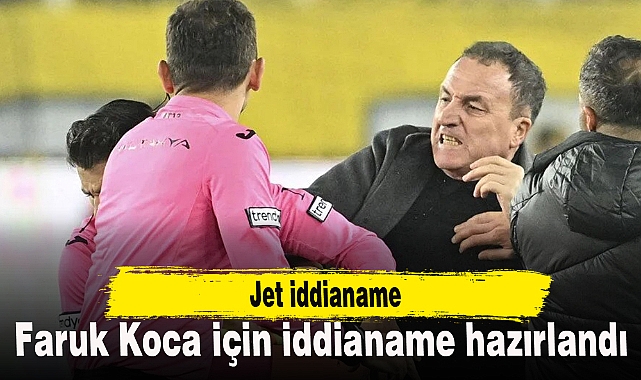 Faruk Koca için iddianame hazırlandı