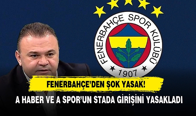 Fenerbahçe’den Şok Yasak!