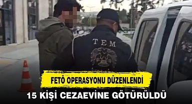 FETÖ OPERASYONU DÜZENLENDİ