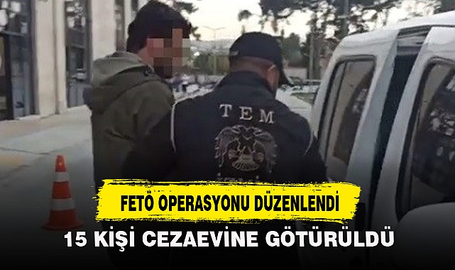 FETÖ OPERASYONU DÜZENLENDİ