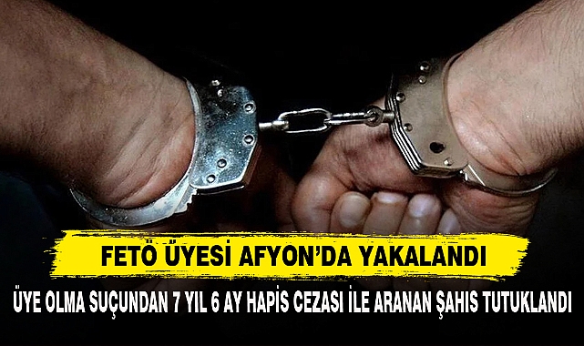 Fetö Üyesi Afyon’da Yakalandı