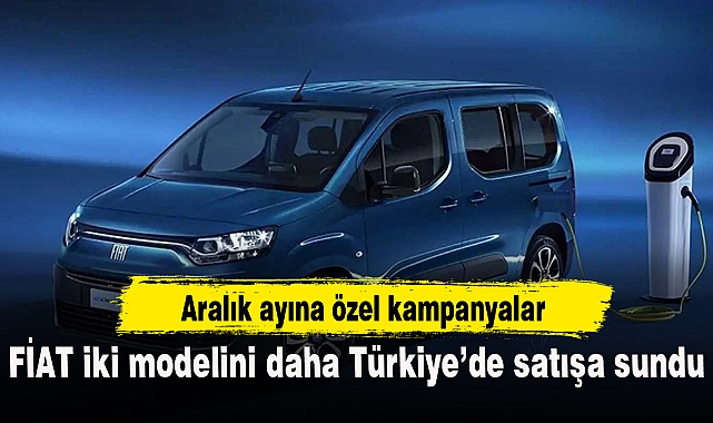Fiat, Doblo ve E-Scudo'yu Türkiye'de satışa sundu