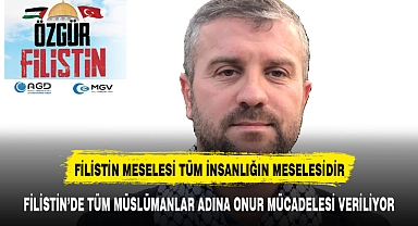 FİLİSTİN’DE TÜM MÜSLÜMANLAR ADINA ONUR MÜCADELESİ VERİLİYOR