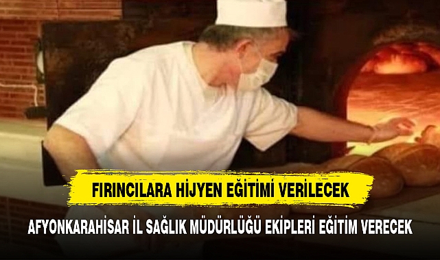 Fırıncılara  Hijyen Eğitimi Verilecek