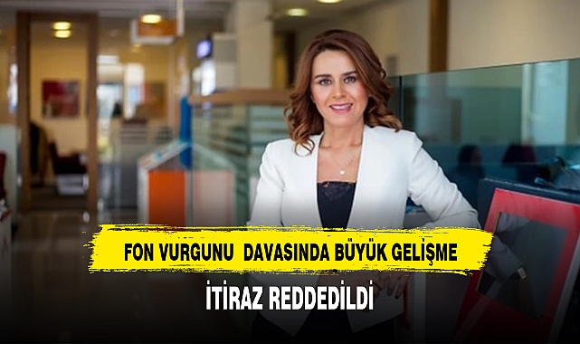 'Fon vurgunu' davasında itiraz reddedildi