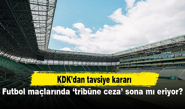 Futbol maçlarında 'tribüne ceza' sona mı eriyor? KDK'dan TFF'ye 'bireysellik' hatırlatması