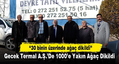 Gecek Termal A.Ş.’De 1000’e Yakın Ağaç Dikildi