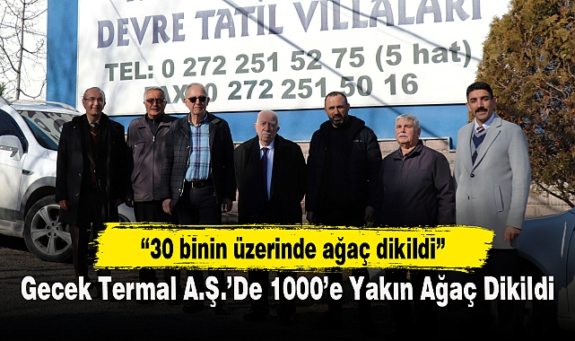Gecek Termal A.Ş.’De 1000’e Yakın Ağaç Dikildi