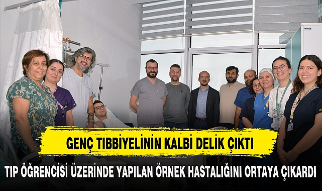 GENÇ TIBBİYELİNİN KALBİ DELİK ÇIKTI