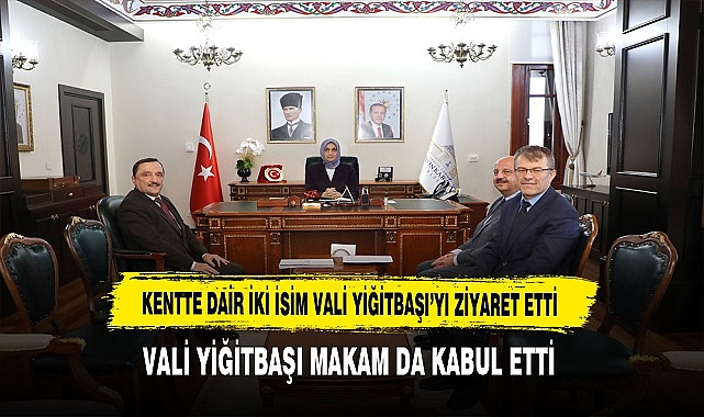 Genel Sekreter Bilim ile Afjet Genel Müdürü Kaya Vali Yiğitbaşı’nı Ziyaret Etti.