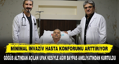 Göğüs Altından Açılan Ufak Kesiyle Ağır Baypas Ameliyatından Kurtuldu