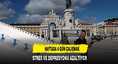Haftada dört gün çalışmak depresyonu azaltıyor