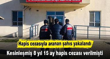 Hapis cezasıyla aranan şahıs yakalandı