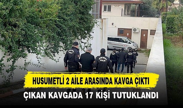 HUSUMETLİ 2 AİLE ARASINDA KAVGA ÇIKTI