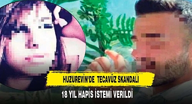 HUZUREVİN'DE TECAVÜZ SKANDALI