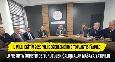 İl Milli Eğitim 2023 Yılı Değerlendirme Toplantısı Yapıldı