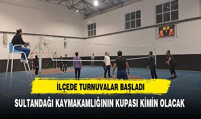 İlçede Turnuvalar Başladı. Kaymakamlık Kupası Kimin Olacak