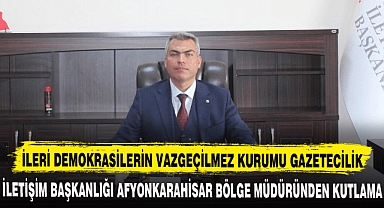 İLETİŞİM BAŞKANLIĞI AFYONKARAHİSAR BÖLGE MÜDÜRÜNDEN KUTLAMA