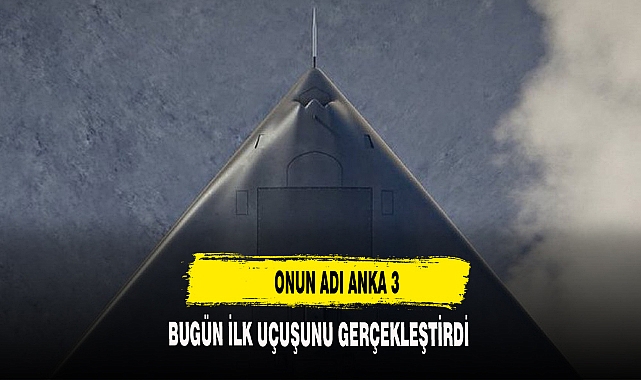 İLK UÇUŞUNU BAŞARIYLA GERÇEKLEŞTİRDİ