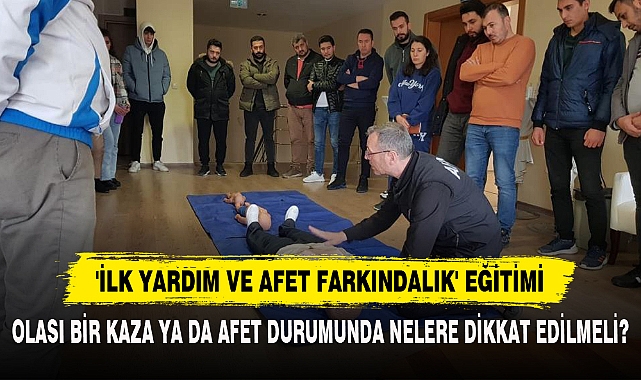 'İlk Yardım Ve Afet Farkındalık' Eğitimi