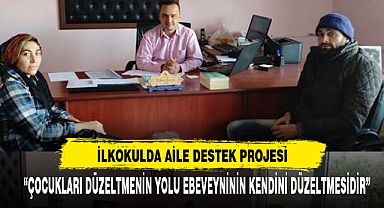 İLKOKULDA AİLE DESTEK PROJESİ