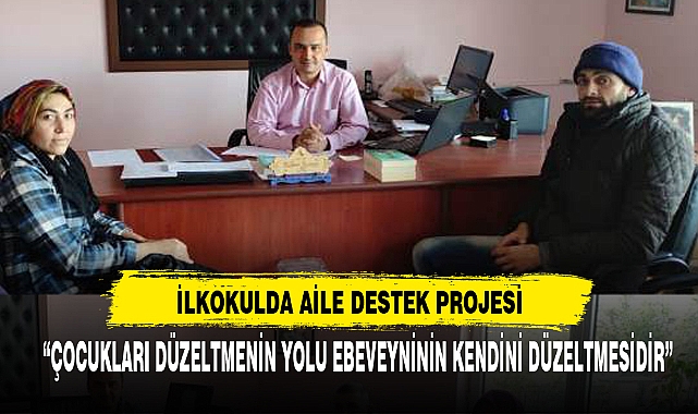 İLKOKULDA AİLE DESTEK PROJESİ