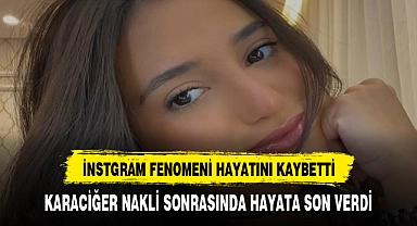 Instagram yıldızı Maria Sofia Valim, karaciğer nakli sonrası hayatını kaybetti