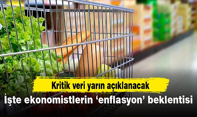 İşte ekonomistlerin ‘enflasyon’ beklentisi