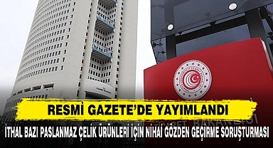 İthal Bazı Paslanmaz Çelik Ürünleri İçin Nihai Gözden Geçirme Soruşturması