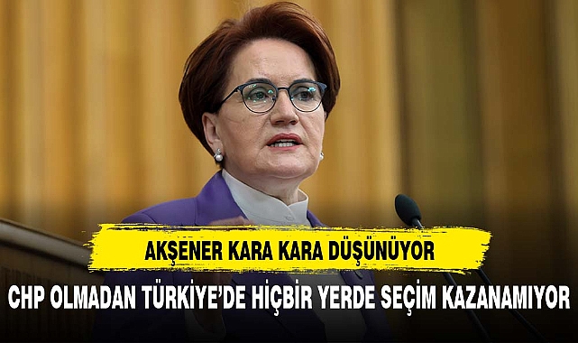 İttifaka kapıları kapatan Akşener şimdilerde kara kara düşünüyor