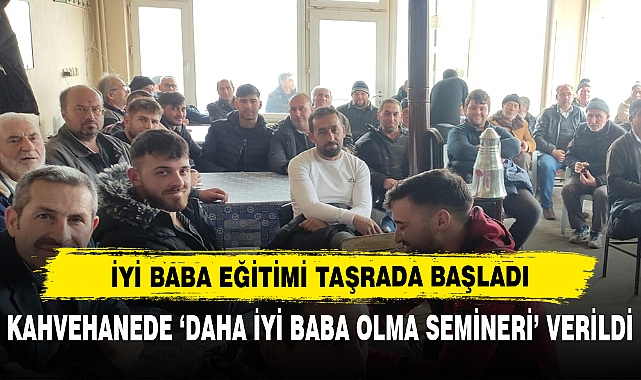 İyi Baba Eğitimi Taşrada Başladı