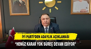 İYİ Parti İl Başkanından adaylık açıklaması