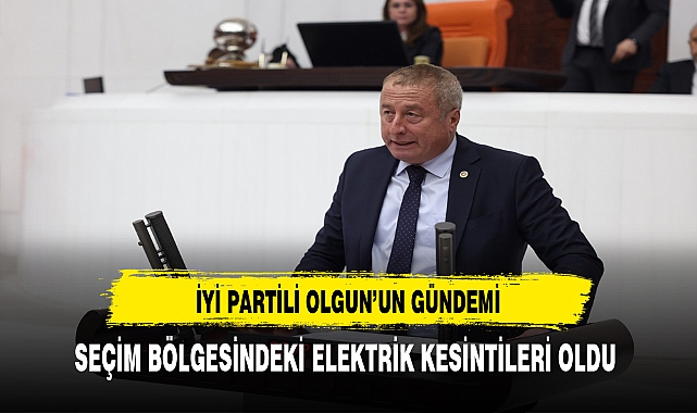 İYİ Partili Olgun'un Gündemi Seçim Bölgesindeki Elektrik Kesintileri Oldu