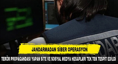 JANDARMADAN SİBER OPERASYON