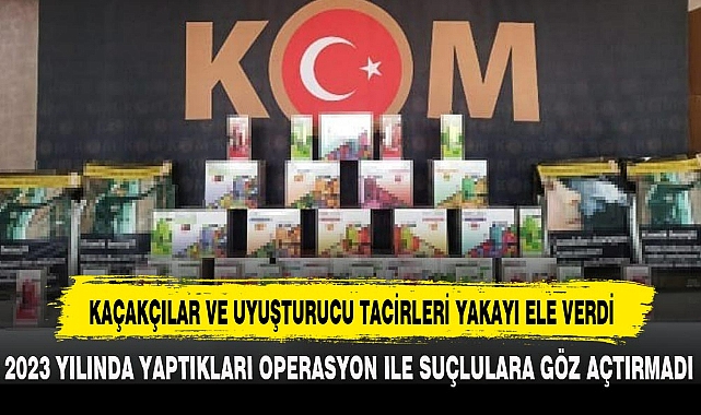 KAÇAKÇILAR VE UYUŞTURUCU TACİRLERİ YAKAYI ELE VERDİ