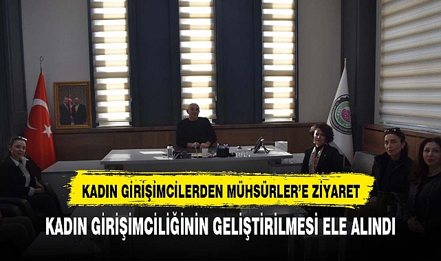 Kadın girişimciler iş dünyası ile buluşmaya devam ediyor