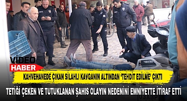 Kahvehanede Çıkan Silahlı Kavganın Altından 'Tehdit Edilme' Çıktı