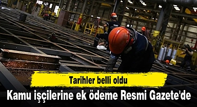 Kamu işçilerine ek ödeme Resmi Gazete'de