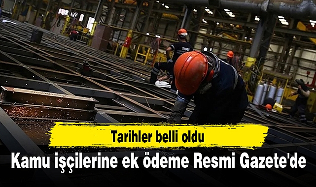 Kamu işçilerine ek ödeme Resmi Gazete'de