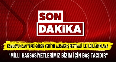 Kamuoyundan Tepki Gören Yeni Yıl Alışveriş Festivali İle İlgili Açıklama
