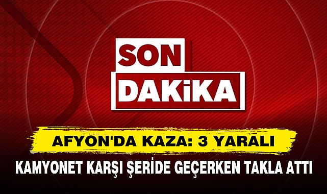 Kamyonet Karşı Şeride Geçerken Takla Attı