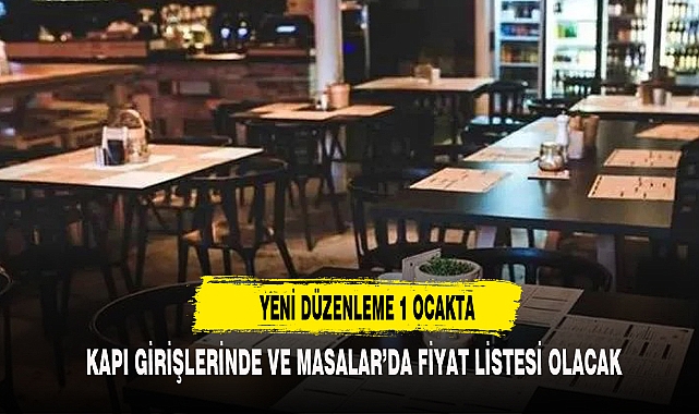 KAPI GİRİŞLERİNDE VE MASALARDA FİYAT LİSTESİ OLACAK