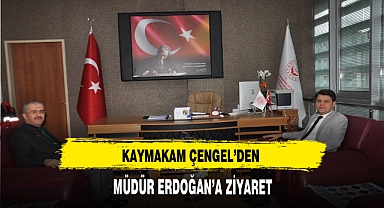 Kaymakam Çengel'den Müdür Erdoğan'a Ziyaret