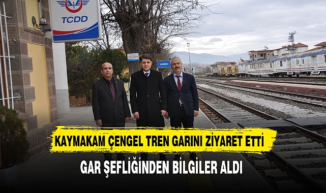 Kaymakam Çengel Sandıklı Gar Şefliğini Ziyaret Etti