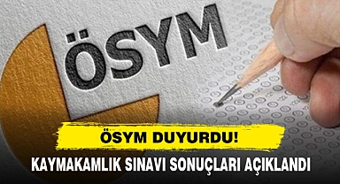 Kaymakamlık Sınavı Sonuçları Açıklandı