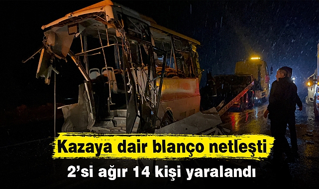 Kazaya dair bilanço netleşti