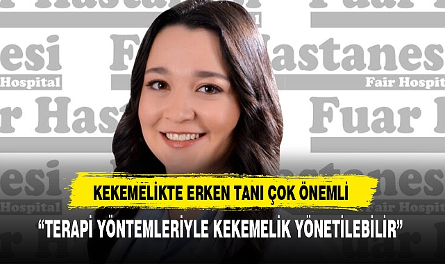 KEKEMELİKTE ERKEN TANI ÇOK ÖNEMLİ