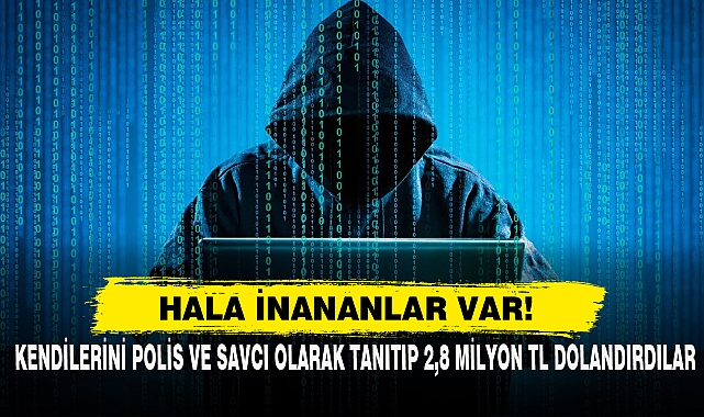 Kendilerini Polis Ve Savcı Olarak Tanıtıp 2,8 Milyon Tl Dolandırdılar