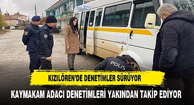Kızılören'de Kaymakam Adacı Denetimleri Yakından Takip Ediyor