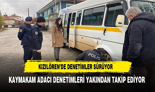 Kızılören'de Kaymakam Adacı Denetimleri Yakından Takip Ediyor